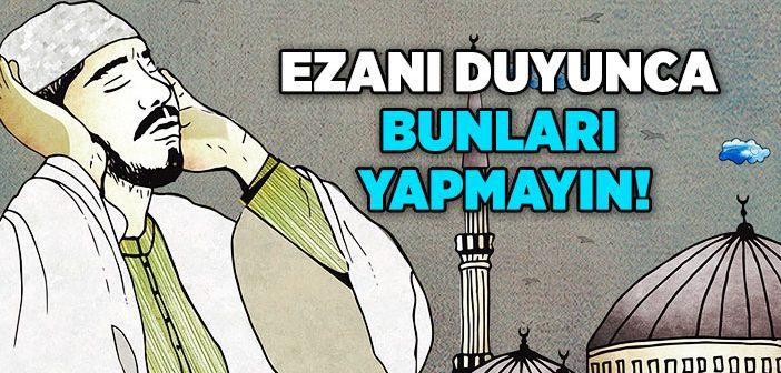 Ezan Okunurken Ne Yapılır