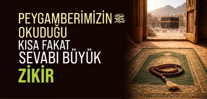 Faziletli Bir Zikir